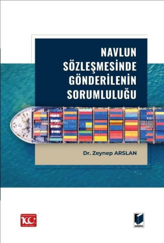 Navlun Sözleşmesinde Gönderilenin Sorumluluğu | Zeynep Arslan | Adalet