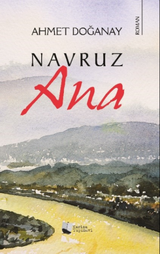 Navruz Ana | Ahmet Doğanay | Karina Kitap