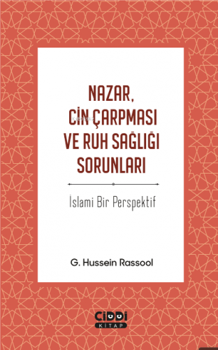 Nazar, Cin Çarpması ve Ruh Sağlığı Sorunları | G. Hussein Rassool | Ci