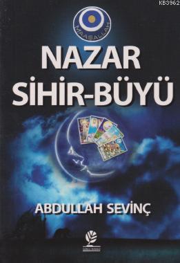 Nazar Sihir - Büyü (Cep Boy) | Abdullah Sevinç | Gonca Yayınevi