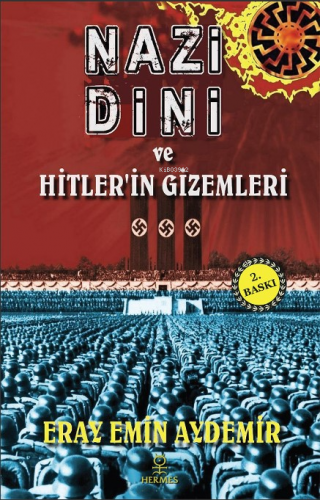 Nazi Dini ve Hitler'in Gizemleri | Eray Emin Aydemir | Hermes Yayınlar