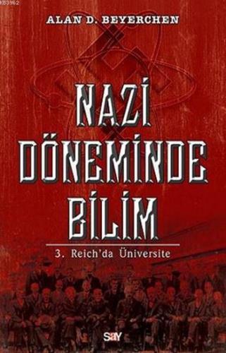 Nazi Döneminde Bilim | Alan D. Beyerchen | Say Yayınları