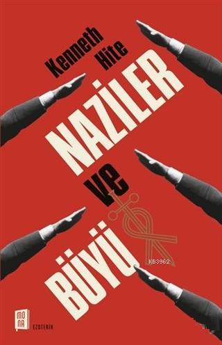 Naziler ve Büyü | Kenneth Hite | Mona Kitap