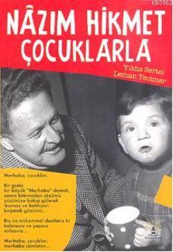 Nazım Hikmet Çocuklarla | Yıldız Sertel | Büyülü Fener Yayınları