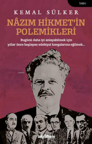 Nazım Hikmet'in Polemikleri | Kemal Sülker | Telgrafhane Yayınları