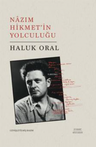 Nazım Hikmet'in Yolculuğu;(Ciltli) | Haluk Oral | Everest Yayınları