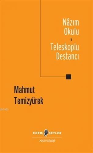 Nazım Okulu - Teleskoplu Destancı | Mahmut Temizyürek | Edebi Şeyler