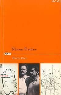 Nazım Üstüne | Abidin Dino | Yapı Kredi Yayınları ( YKY )