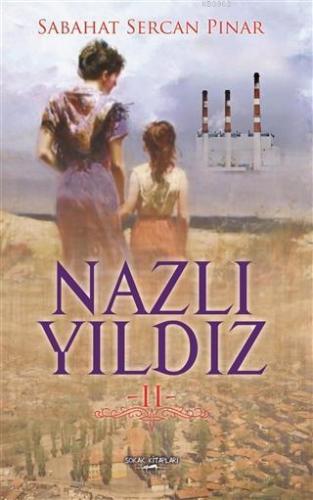 Nazlı Yıldız - 2 | Sabahat Sercan Pınar | Sokak Kitapları Yayınları