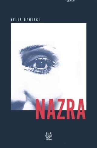 Nazra | Yeliz Demirci | Luna Yayınları