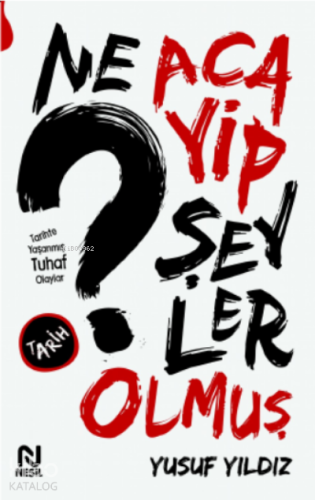 Ne Acayip Şeyler Olmuş | Yusuf Yıldız | Nesil Yayınları