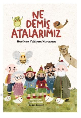 Ne Demiş Atalarımız | Hurihan Yıldırım Kurtaran | Doğan Egmont Yayıncı