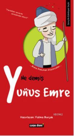 Ne Demiş Yunus Emre | Fatma Burçak | Carpe Diem Kitap