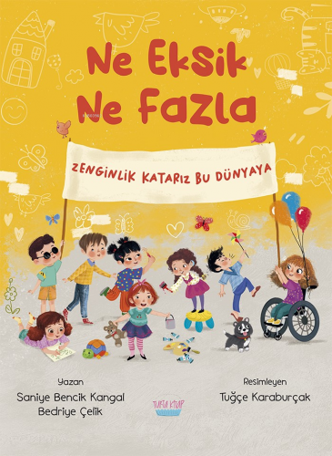 Ne Eksik Ne Fazla | Saniye Bencik Kangal | Turta Kitap