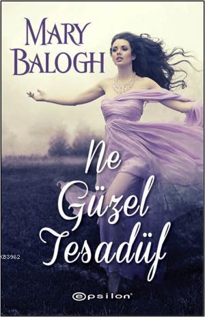 Ne Güzel Tesadüf | Mary Balogh | Epsilon Yayınevi