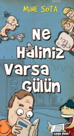 Ne Haliniz Varsa Gülün | Mine Sota | Carpe Diem Kitap