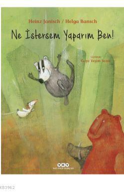 Ne İstersem Yaparım Ben! | Heinz Janisch | Yapı Kredi Yayınları ( YKY 