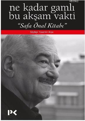 Ne kadar gamlı bu akşam vakti; ‘Safa Önal Kitabı' | Yasemin Arpa | Pro