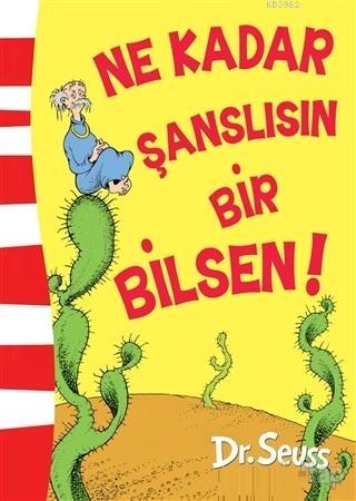 Ne Kadar Şanslısın Bir Bilsen! | Dr.Seuss | Epsilon Yayınevi