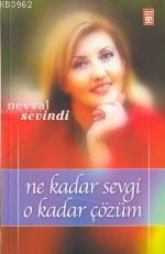 Ne Kadar Sevgi O Kadar Çözüm | Nevval Sevindi | Timaş Yayınları