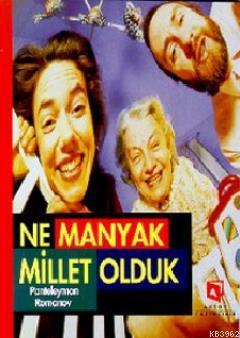 Ne Manyak Millet Olduk | Panteleyman Romanov | Aksoy Yayıncılık