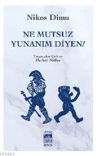 Ne Mutsuz Yunanım Diyen | Nikos Dimu | İstos Yayıncılık