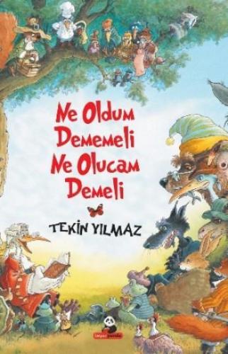 Ne Oldum Dememeli Ne Olucam Demeli | Tekin Yılmaz | Beyaz Panda Yayınl