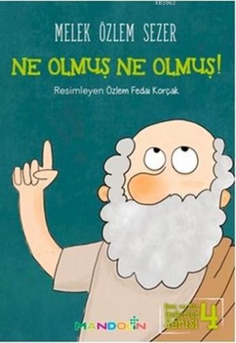 Ne Olmuş Ne Olmuş!; Ben ve Biz DeğerlerSerisi 4 | Melek Özlem Sezer | 