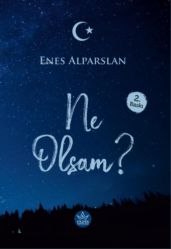 Ne Olsam ? | Enes Alparslan | Elpis Yayınları