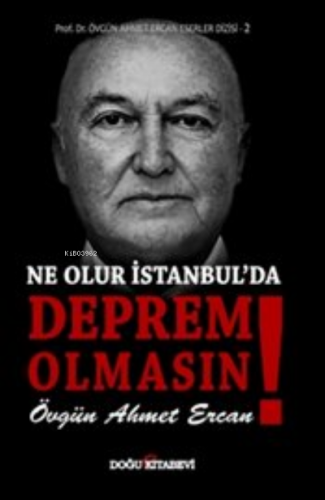 Ne Olur İstanbulda Deprem Olmasın! | Övgün Ahmet Ercan | Doğu Kitabevi