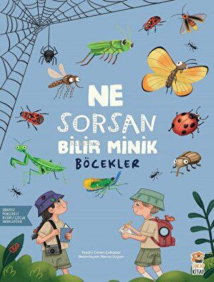 Ne Sorsan Bilir Minik - Böcekler | Ceren Çukadar | Sincap Kitap