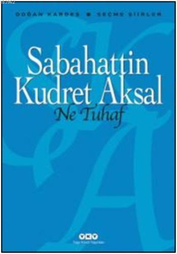 Ne Tuhaf | Sabahattin Kudret Aksal | Yapı Kredi Yayınları ( YKY )