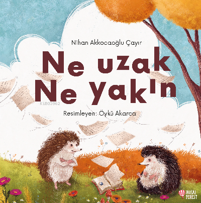 Ne Uzak Ne Yakın | Nihan Akkocaoğlu Çayır | Masalperest