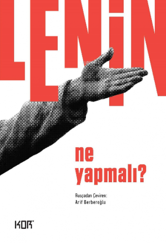 Ne Yapmalı? | V. İ. Lenin | Kor Kitap