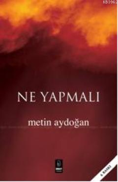 Ne Yapmalı | Metin Aydoğan | Umay Yayınları