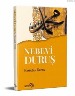 Nebevi Duruş | Ramazan Kayan | Sahra Kitap