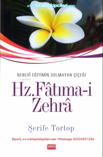 Nebevi Eğitimin Solmayan Çiçeği Hz. Fatıma-i Zehra | Şerife Tortop | Y