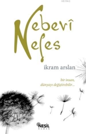 Nebevî Nefes | İkram Arslan | Nesil Yayınları