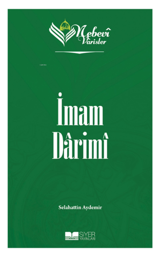 Nebevi Varisler 30 İmam Darimi | Selahattin Aydemir | Siyer Yayınları