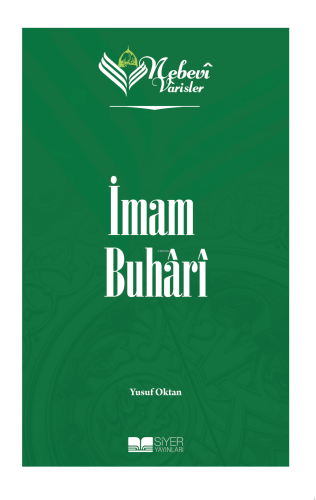 Nebevi Varisler 31 - İmam Buhari | Yusuf Oktan | Siyer Yayınları