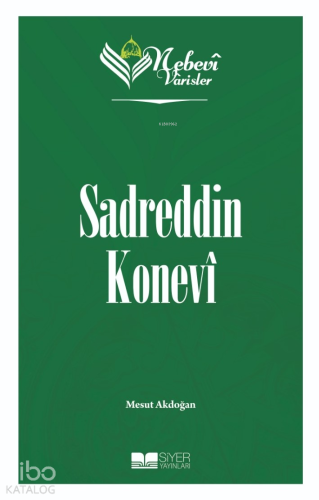 Nebevi Varisler 61 Sadreddin Konevi | Mesut Akdoğan | Siyer Yayınları