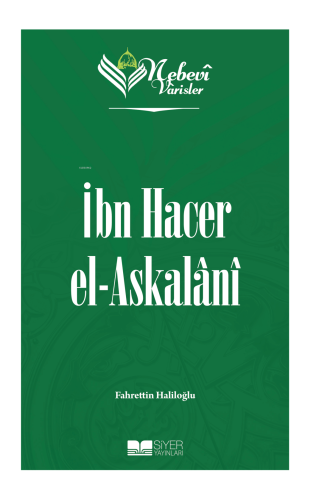 Nebevi Varisler 72 - İbn Hacer el-Askalani | Fahrettin Haliloğlu | Siy