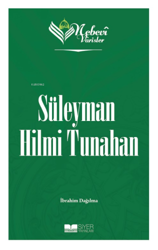 Nebevi Varisler 91 Süleyman Hilmi Tunahan | İbrahim Dağılma | Siyer Ya