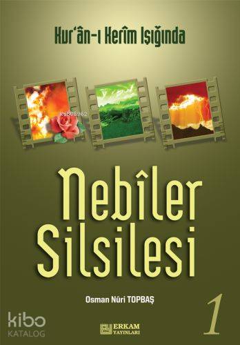 Nebiler Silsilesi - 1 | Osman Nuri Topbaş | Erkam Yayınları