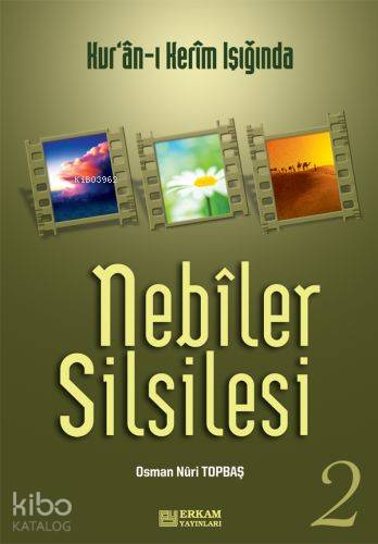 Nebiler Silsilesi 2 | Osman Nuri Topbaş | Erkam Yayınları