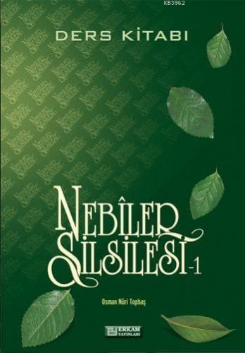 Nebiler Silsilesi Ders Kitabı-1 | Osman Nuri Topbaş | Erkam Yayınları