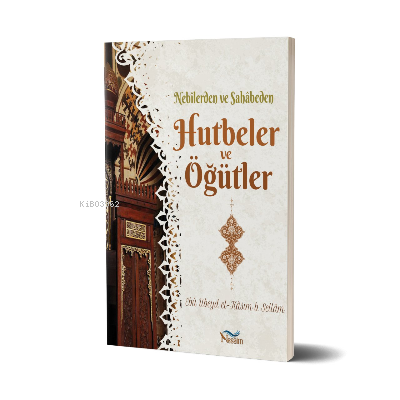 Nebilerden ve Sahabeden Hutbeler ve Öğütler | Ebu Ubeyd Kasım b. Sella