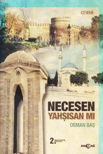 Necesen Yahşısan mı | Osman Baş | Akçağ Basım Yayım Pazarlama