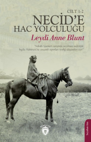 Necid’e Hac Yolculuğu Cilt 1-2 | Leydi Anne Blunt | Dorlion Yayınevi