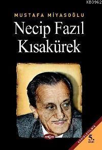 Necip Fazıl Kısakürek | Mustafa Miyasoğlu | Akçağ Basım Yayım Pazarlam